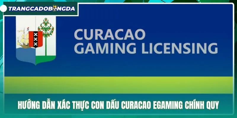 Quy trình xác minh con dấu kỹ thuật số Curacao eGaming chuẩn