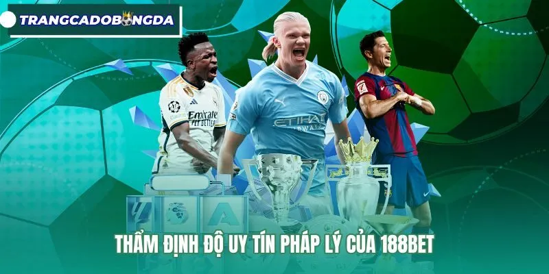Thông tin pháp lý của thương hiệu 188Bet