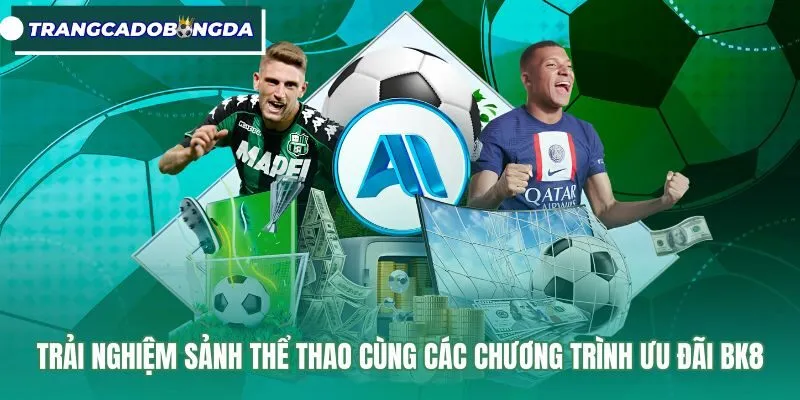 Sảnh thể thao đa dạng cùng gói khuyến mãi tại BK8